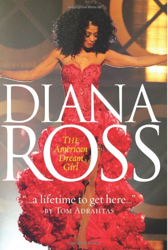 A Lifetime To Get Here Diana Ross The American Dreamgirl [Paperback]