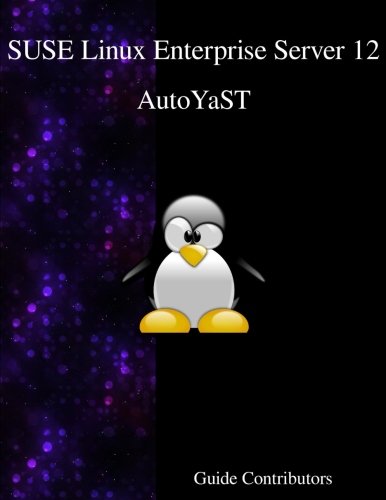 Suse Linux Enterprise Server 12 - Autoyast [Paperback]