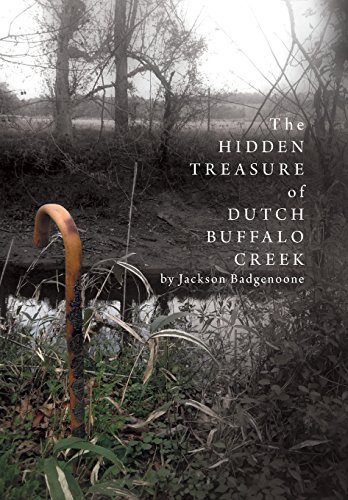 The Hidden Treasure Of Dutch Buffalo Creek [Hardcover]