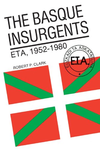The Basque Insurgents ETA, 1952&1501980 [Paperback]