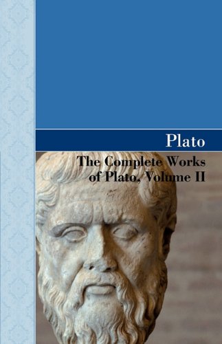 The Complete Works Of Plato, Volume Ii [Hardcover]