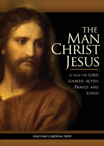 The Man Christ Jesus How The Lord Looked, Acted, Prayed, And Loved [Paperback]