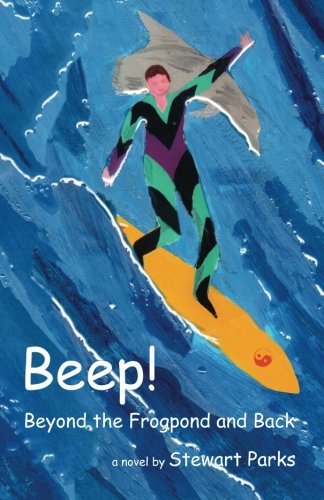 Beep Beyond The Frogpond And Back [Paperback]