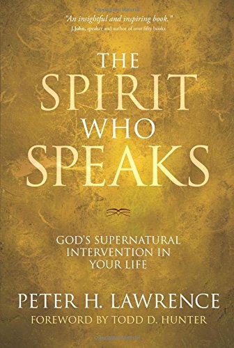 The Spirit Who Speaks God's Supernatural Intervention In Your Life [Paperback]