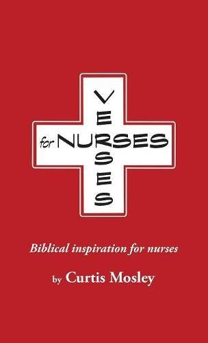 Verses For Nurses Biblical Inspiration For Nurses [Paperback]