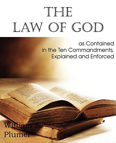Law of God As Contained in the Ten Commandments [Paperback]