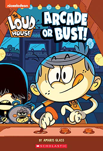 The Arcade or Bust (The Loud House Chapter Book) [Paperback]