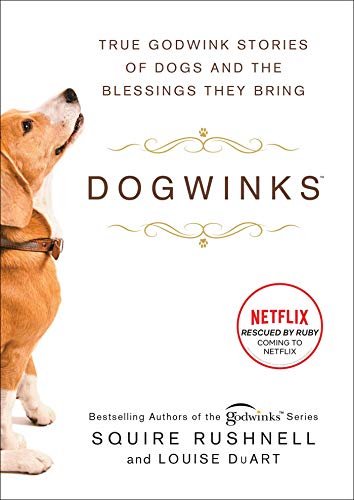Dogwinks True Godwink Stories of Dogs and the Blessings They Bring [Hardcover]