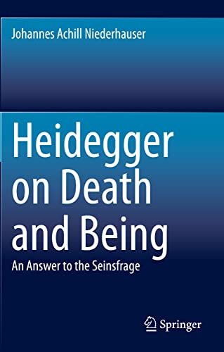 Heidegger on Death and Being An Answer to the Seinsfrage [Paperback]