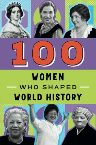 100 Women Who Shaped World History [Paperback]