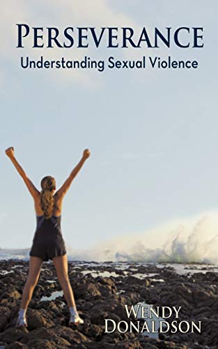 Perseverance  Understanding Sexual Violence [Paperback]
