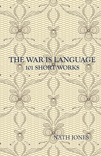 The War Is Language 101 Short Works [Paperback]