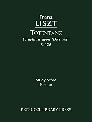 Totentanz, S. 126 - Study Score [Paperback]