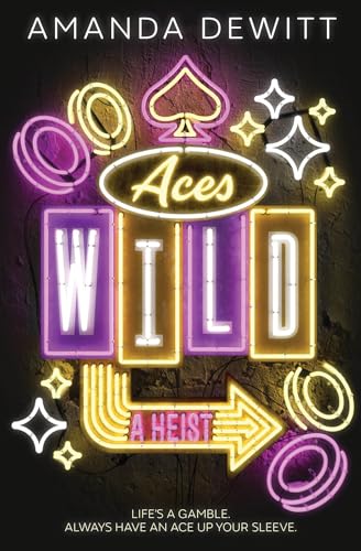 Aces Wild A Heist [Hardcover]