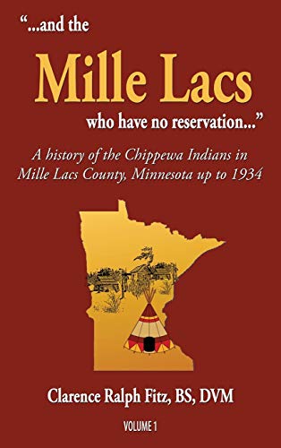 ...And The Mille Lacs Who Have No Reservation... A History Of The Chippewa Indi [Hardcover]