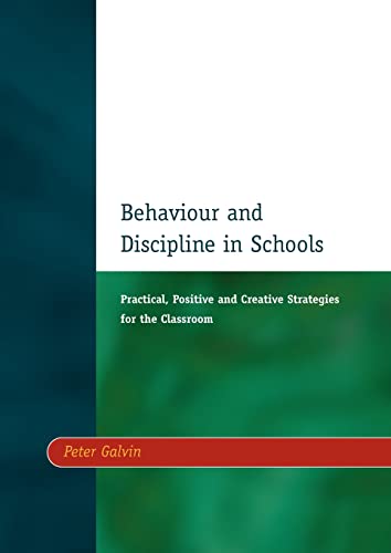 Behaviour & Discipline in Schools, Two Practical, Positive & Creative S [Paperback]
