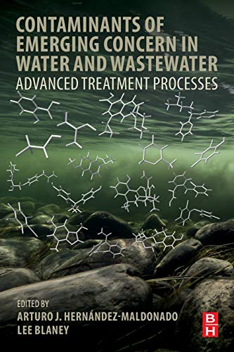 Contaminants of Emerging Concern in Water and Wastewater Advanced Treatment Pro [Paperback]