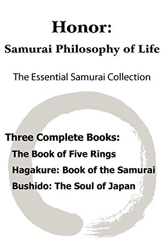 Honor Samurai Philosophy Of Life - The Essential Samurai Collection The Book O [Paperback]