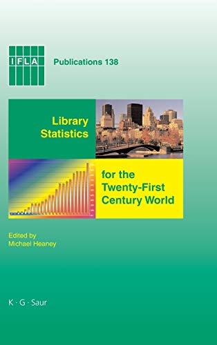 Library Statistics for the Twenty-First Century World  Proceedings of the Confe [Hardcover]