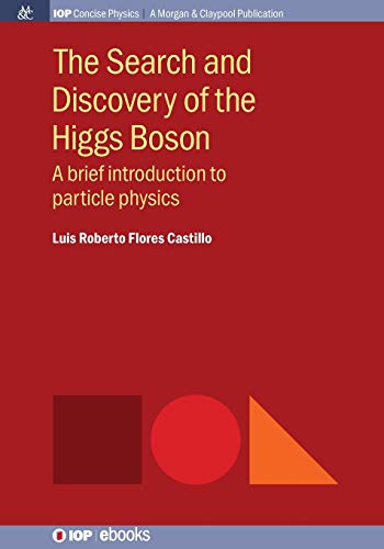 The Search and Discovery of the Higgs Boson As a brief introduction to particle [Paperback]