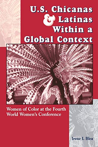 U.S. Chicanas and Latinas Within a Global Context Women of Color at the Fourth  [Paperback]