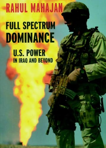 Full Spectrum Dominance U.S. Power in Iraq and Beyond [Paperback]