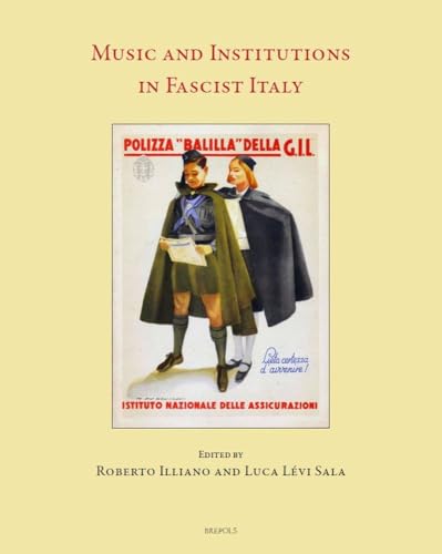 Music and Institutions in Fascist Italy [Hardcover]