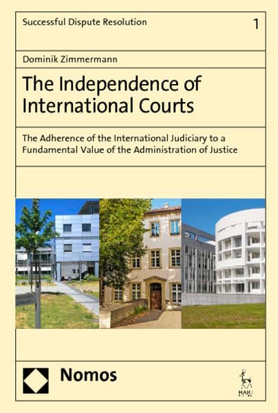 The Independence of International Courts The Adherence of the International Jud [Hardcover]