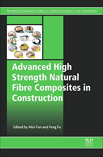 Advanced High Strength Natural Fibre Composites in Construction [Hardcover]
