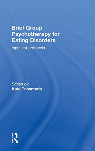 Brief Group Psychotherapy for Eating Disorders Inpatient protocols [Hardcover]