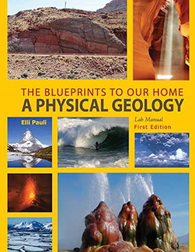 The Blueprints To Our Home A Physical Geology Lab Manual [Paperback]