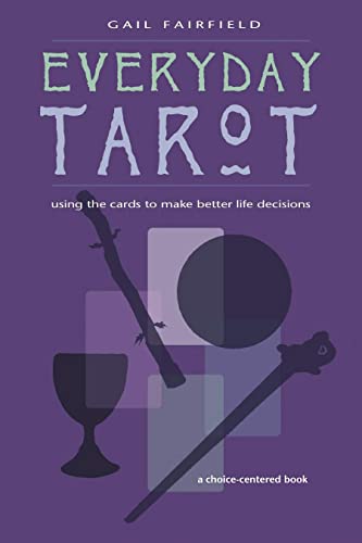 Every Day Tarot A Choice Centered Book [Paperback]
