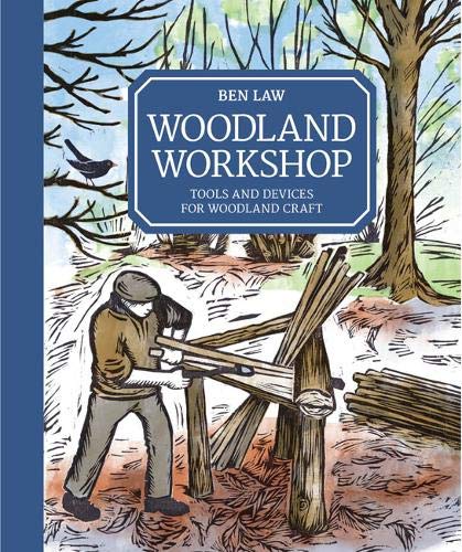 Woodland Workshop Tools and Devices for Woodland Craft [Hardcover]