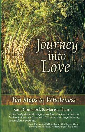 Journey Into Love Ten Steps To Wholeness [Paperback]