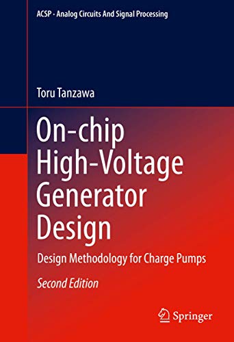 On-chip High-Voltage Generator Design Design Methodology for Charge Pumps [Hardcover]