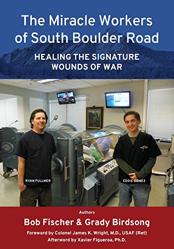 The Miracle Workers Of South Boulder Road Healing The Signature Wounds Of War [Paperback]