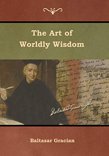 Art of Worldly Wisdom [Hardcover]