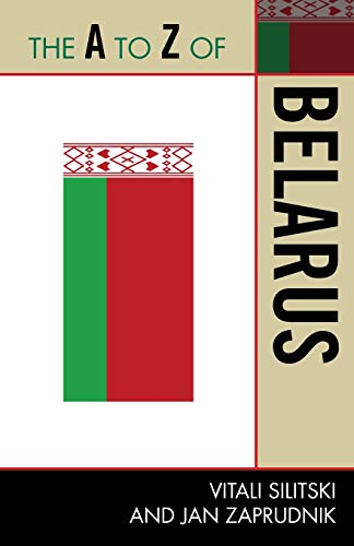 The A to Z of Belarus [Paperback]