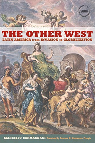 The Other West Latin America from Invasion to Globalization [Paperback]