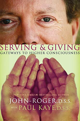 Serving &amp Giving Gateways to Higher Consciousness [Paperback]