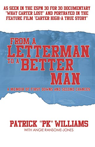 From a Letterman to a Better Man  A Memoir of First Downs and Second Chances [Paperback]