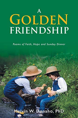 Golden Friendship  Poems of Faith, Hope and Sunday Dinner [Paperback]