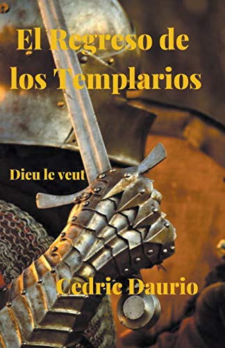 Regreso de Los Templarios- Dieu le Veut [Paperback]