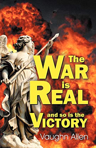 The War Is Real...And So Is The Victory [Paperback]