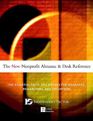 The New Nonprofit Almanac and Desk Reference The Essential Facts and Figures fo [Paperback]