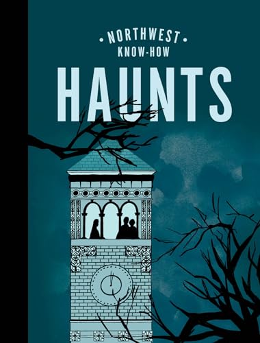 Northwest Know-How Haunts [Hardcover]