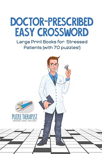 Doctor-Prescribed Easy Crossword Large Print Books for Stressed Patients (with 7 [Paperback]