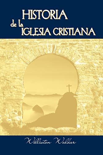 Historia De La Iglesia Cristiana (spanish A History Of The Christian Church) (s [Paperback]
