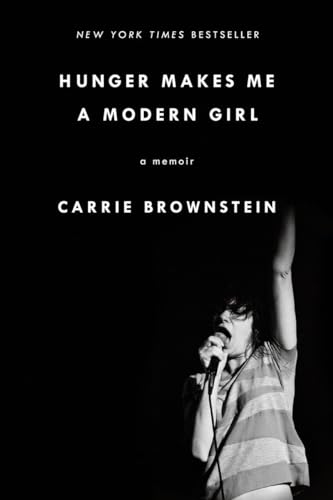 Hunger Makes Me a Modern Girl A Memoir [Paperback]