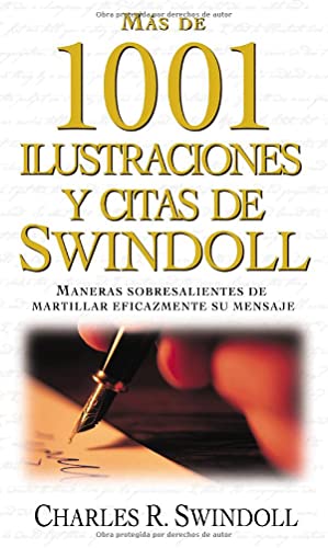 Ms de 1001 ilustraciones y citas de Swindoll Maneras sobresalientes de martill [Paperback]